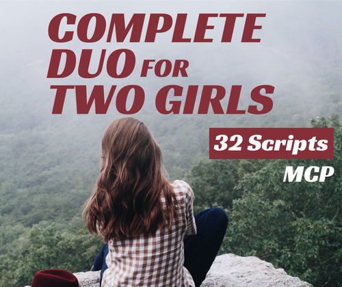 60% Off! Complete Duo for Two Girls - Download 32 Ten Minute Scripts for Two Female Performers