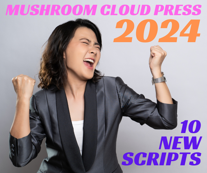 New Scripts Fall 2024 | Duo, Comedy and Drama from Mushroom Cloud Press